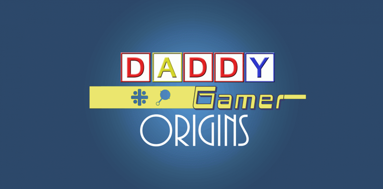 daddy-gamer-origins